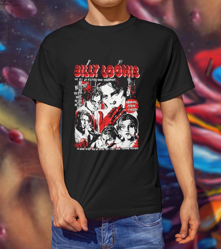 Billy Loomis We All Go A Little Mad Sometimes Horror Movie Icon Scream Blood Red T-Shirt