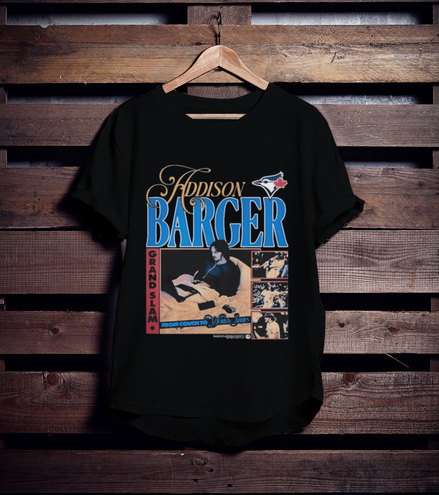 Addison Barger Grand Slam From Couch To Wild Stars Blue Jays T-Shirt