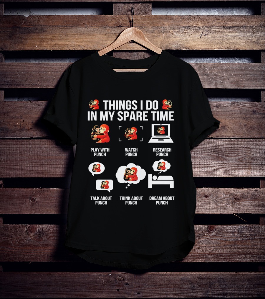 Things I Do In My Spare Time Play Research Talk Think Dream About Punch Monkey T-Shirt