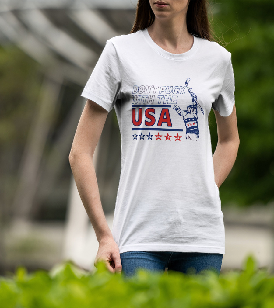 Don't Puck With The USA Hockey Stars 60 80 26 98 10 26 T-Shirt