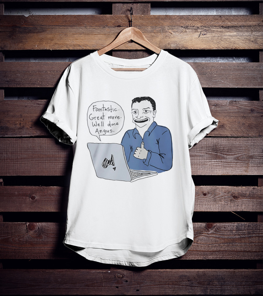 Fantastic Great Move Well Done Angus Laptop Meme T-Shirt