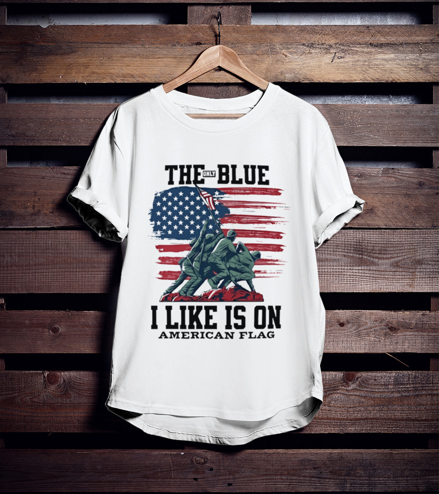 The Only Blue I Like Is On American Flag Iwo Jima Marines T-Shirt