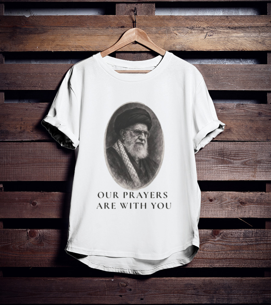 Our Prayers Are With You T-Shirt