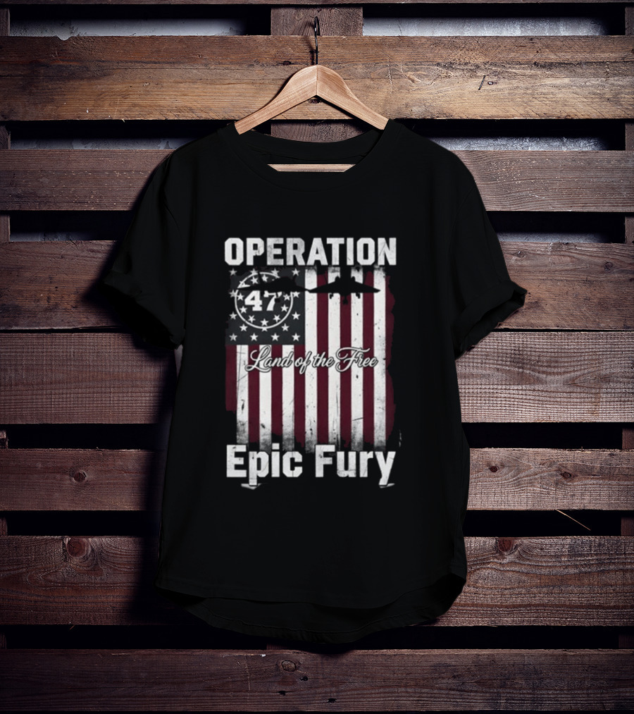 Operation Epic Fury 47 Stars And Stripes T-Shirt
