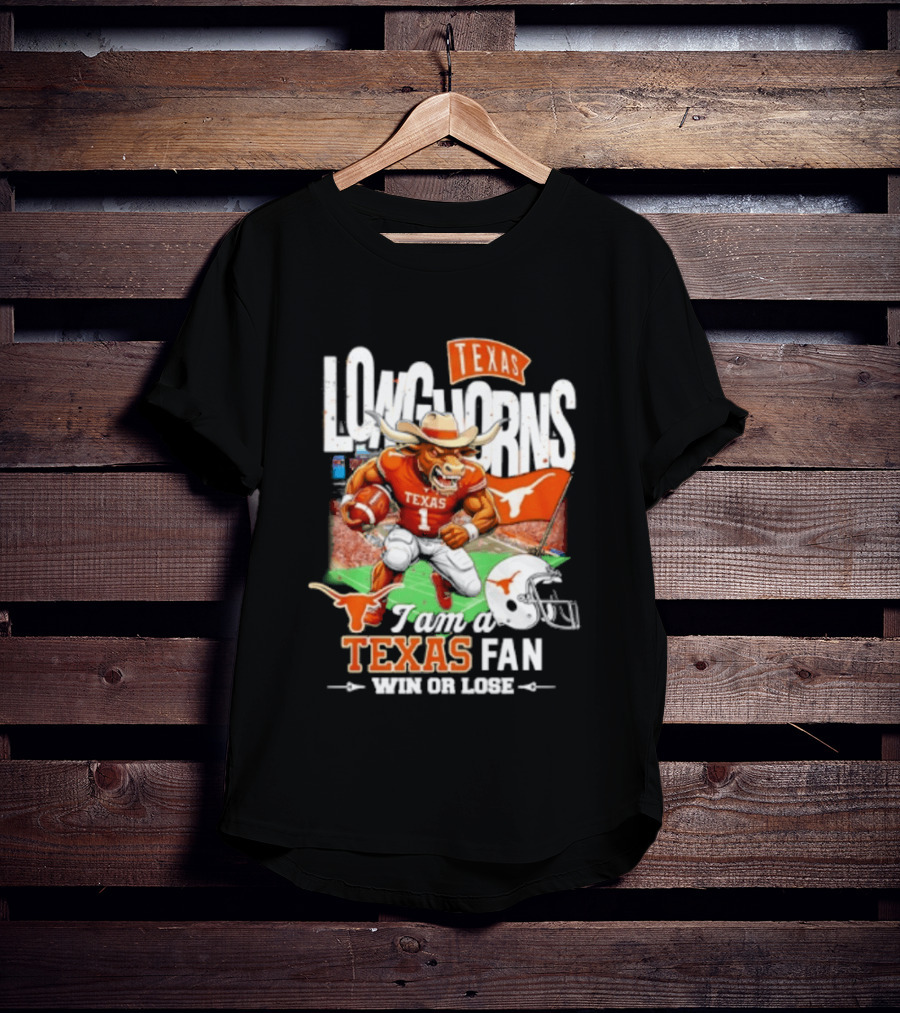 Texas Longhorns Fan I Am Texas Win Or Lose T-Shirt