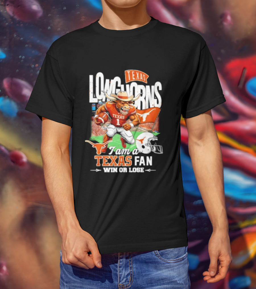 Texas Longhorns Fan I Am Texas Win Or Lose T-Shirt