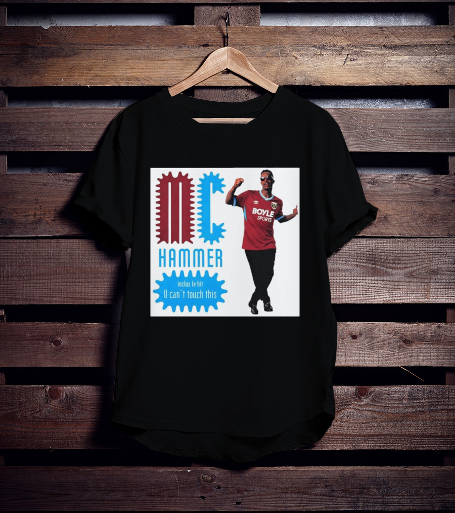 West Ham FC BoyleSports MC Hammer U Can't Touch This T-Shirt