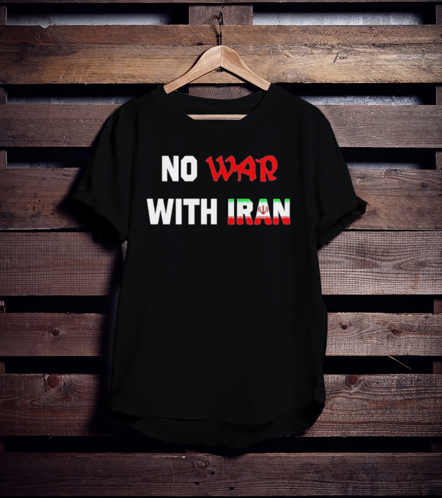 No War With Iran 2026 Tricolor Peace Message T-Shirt