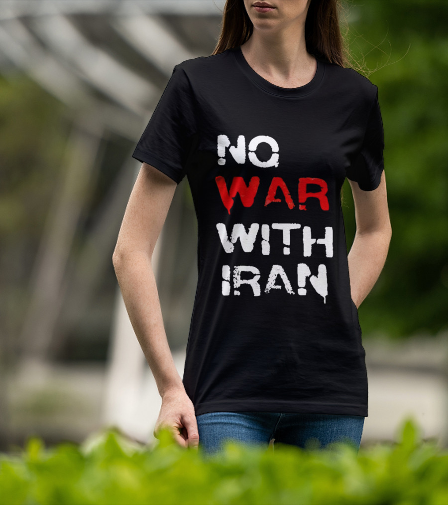 No War With Iran Antiwar Message T-Shirt