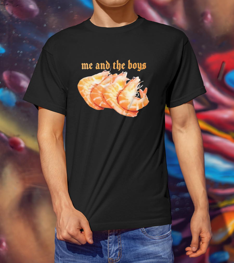 Shrimp Me And The Boys Funny Seafood Humor T-Shirt
