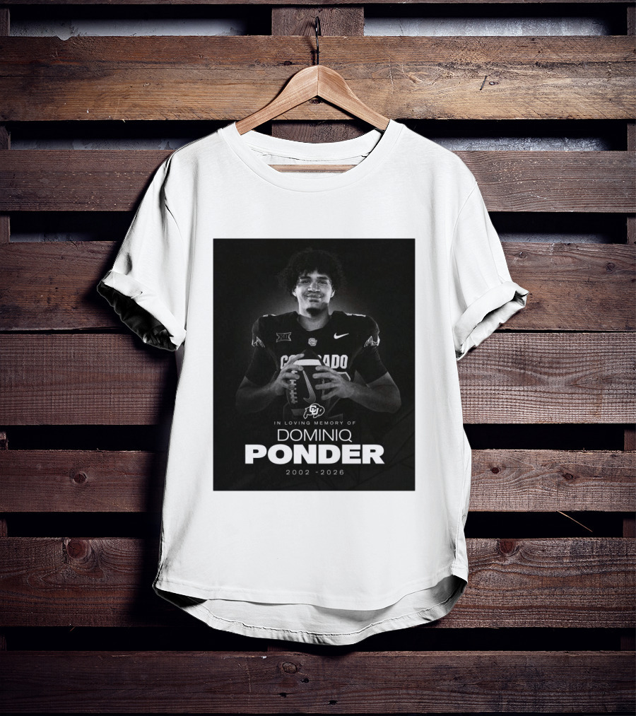 Colorado Buffaloes Football In Loving Memory Of Dominiq Ponder 2002 2026 T-Shirt