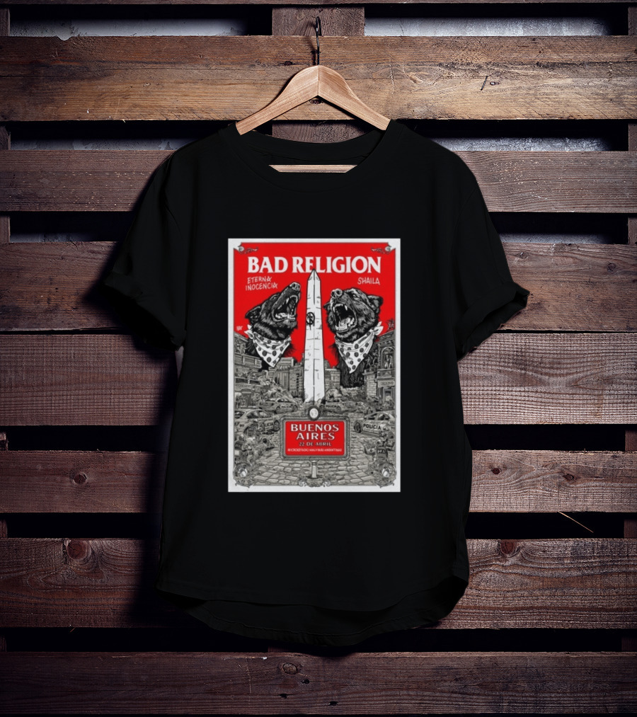 Bad Religion Buenos Aires 22 Abril Eternax Inocencia Shaila T-Shirt