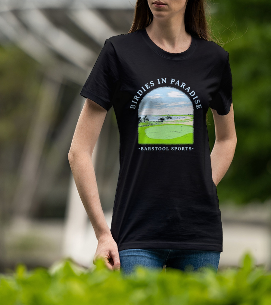 Birdies In Paradise Barstool Sports Golf Course Scene T-Shirt