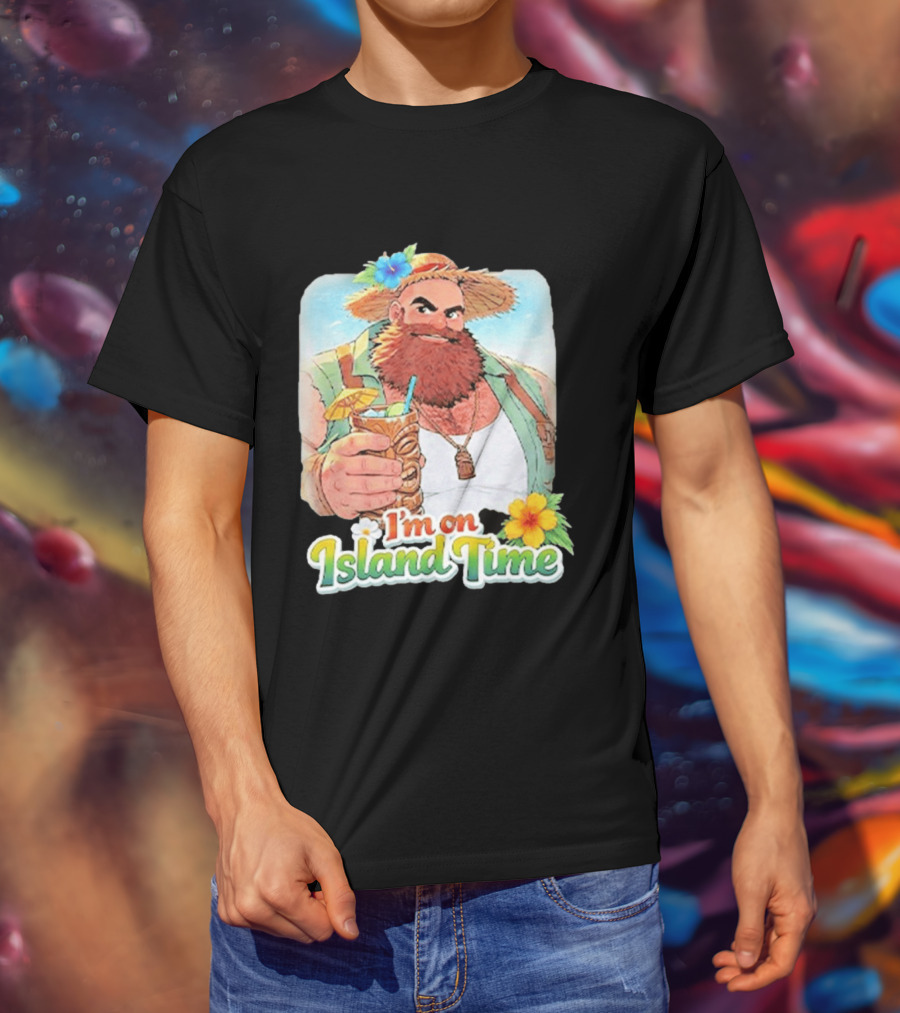 I'm On Island Time Tropical Relaxation With Tiki Drink And Hawaiian Flower T-Shirt