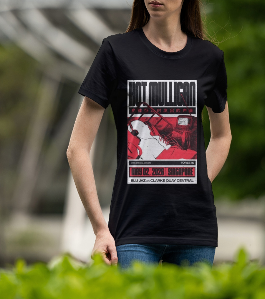 Hot Mulligan May 02 2026 Singapore Blu Jaz Forests Clarke Quay Central T-Shirt