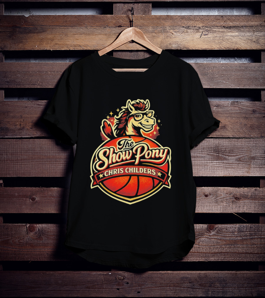 The Show Pony Chris Childers Basketball T-Shirt