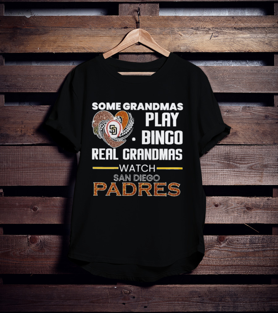 Some Grandmas Play Bingo Real Grandmas San Diego Padres T-Shirt