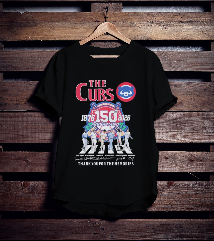 The Cubs 150th Anniversary 1876 2026 Thank You For The Memories Chicago Cubs Signatures T-Shirt