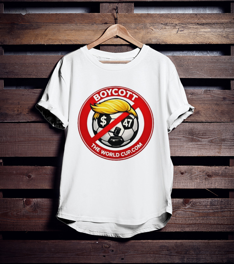 Boycott Fifa World Cup 2026 United State TheWorldCup.com Soccer Protes T-Shirt
