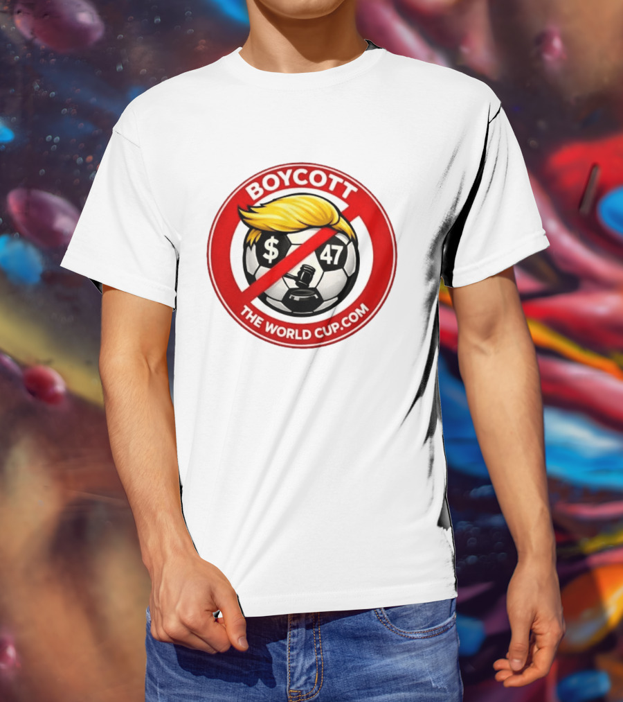 Boycott Fifa World Cup 2026 United State TheWorldCup.com Soccer Protes T-Shirt