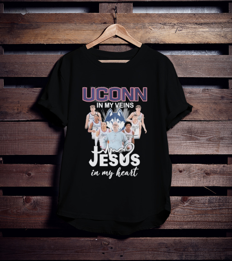 Uconn Huskies Basketball In My Veins Jesus In My Heart T-Shirt