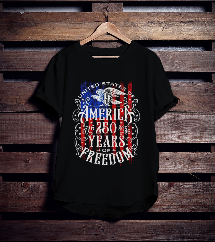 United States Of America 250 Years Of Freedom 1776 2026 Eagle Stars And Stripes T-Shirt