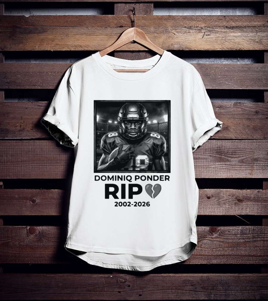 Dominiq Ponder Rip 2002 2026 Football Player T-Shirt