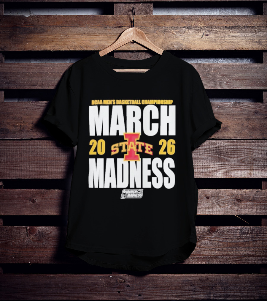 Iowa State NCAA Basketball Championships 2026 March Madness T-Shirt