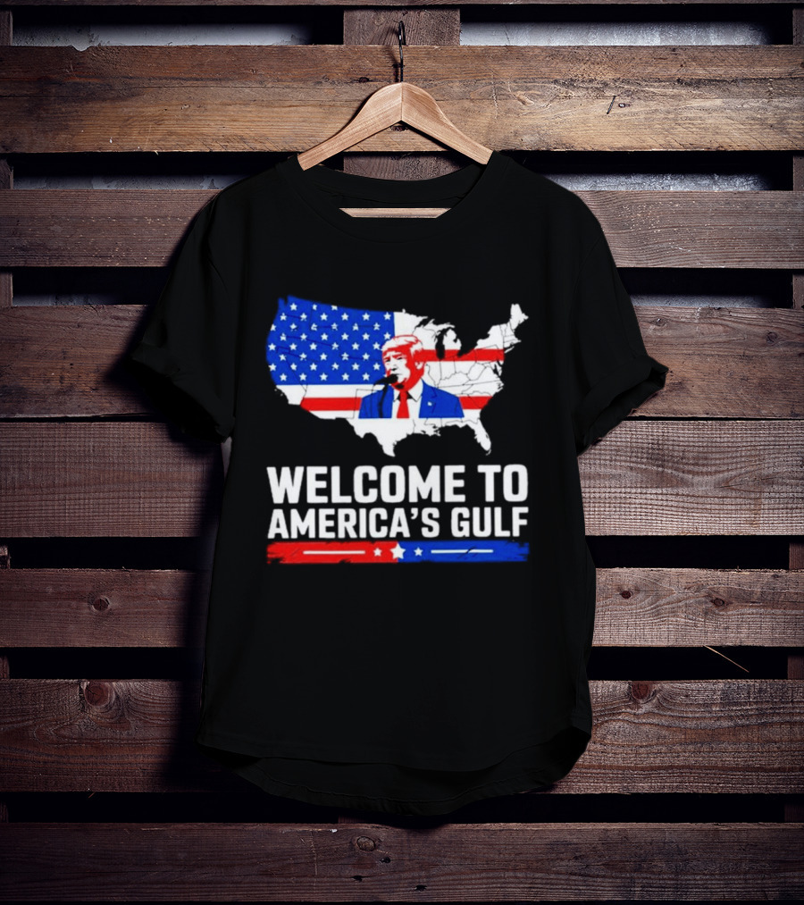 Welcome To America's Gulf Patriotic Map Featuring Trump And Stars And Stripes T-Shirt
