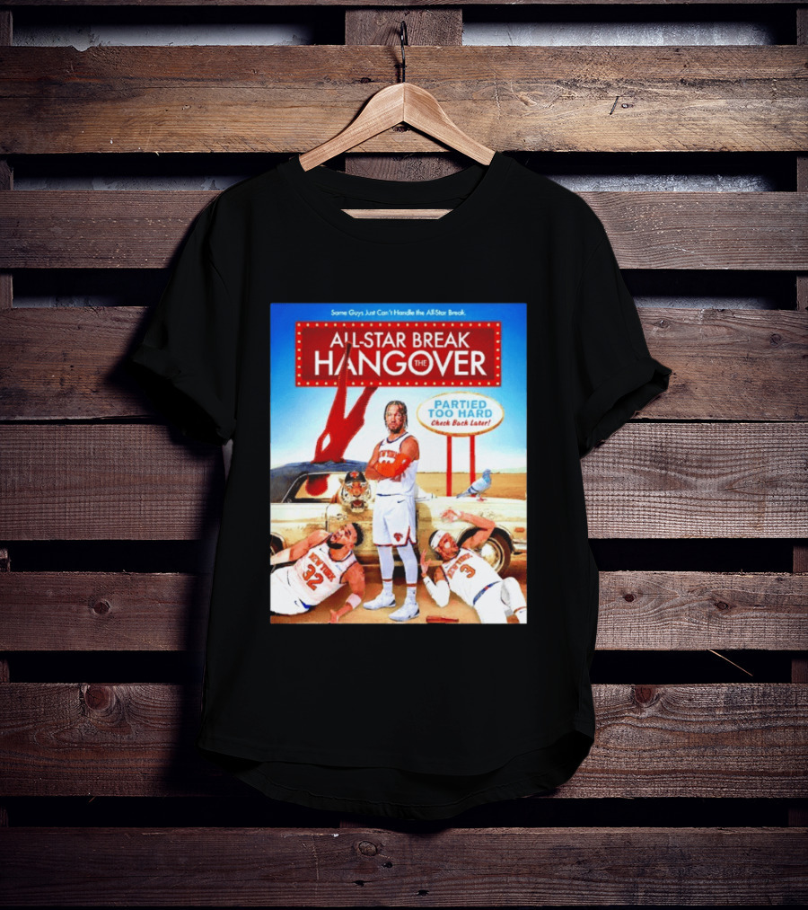 All Star Break Hangover Partied Too Hard New York Knicks Basketball Fun T-Shirt