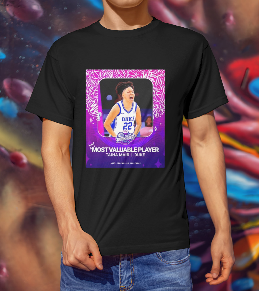 ACC Women's Tournament 2026 Most Valuable Player Taina Mair Duke Basketball T-Shirt
