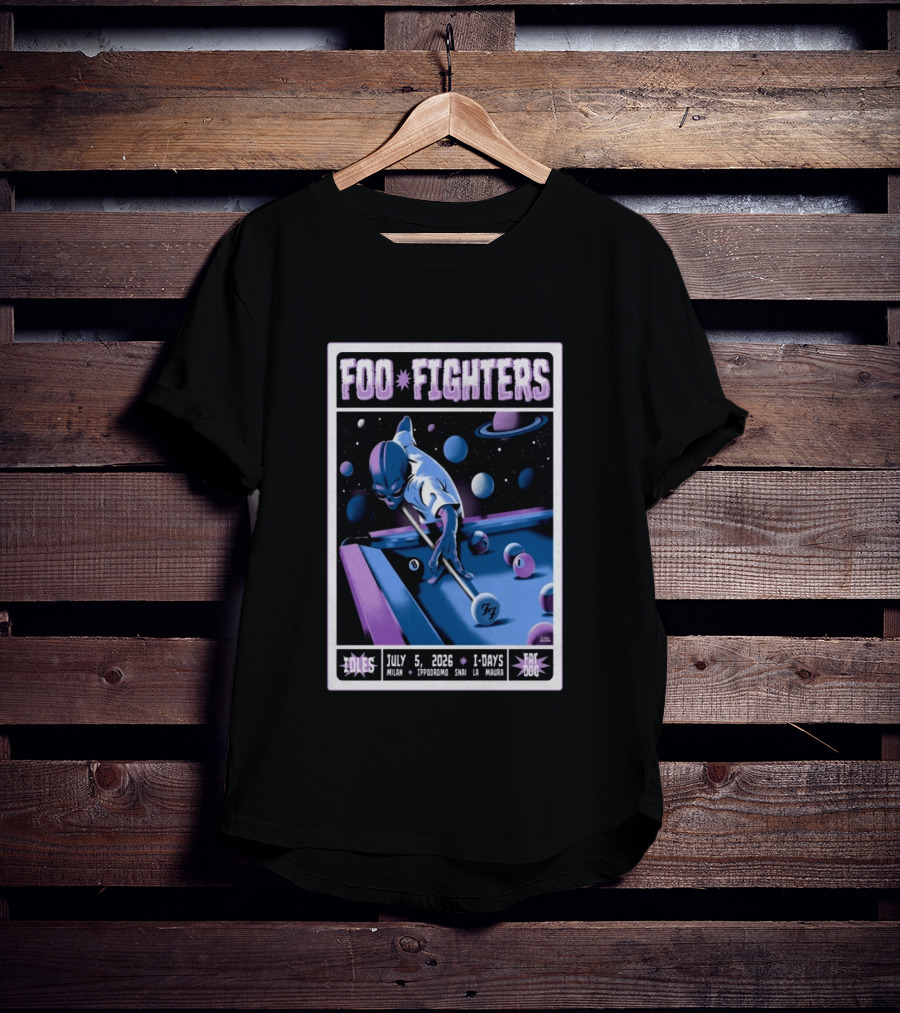 Foo Fighters July 5 2026 Milan Ippodromo Snai La Maura Tour I Days Alien Billiards T-Shirt