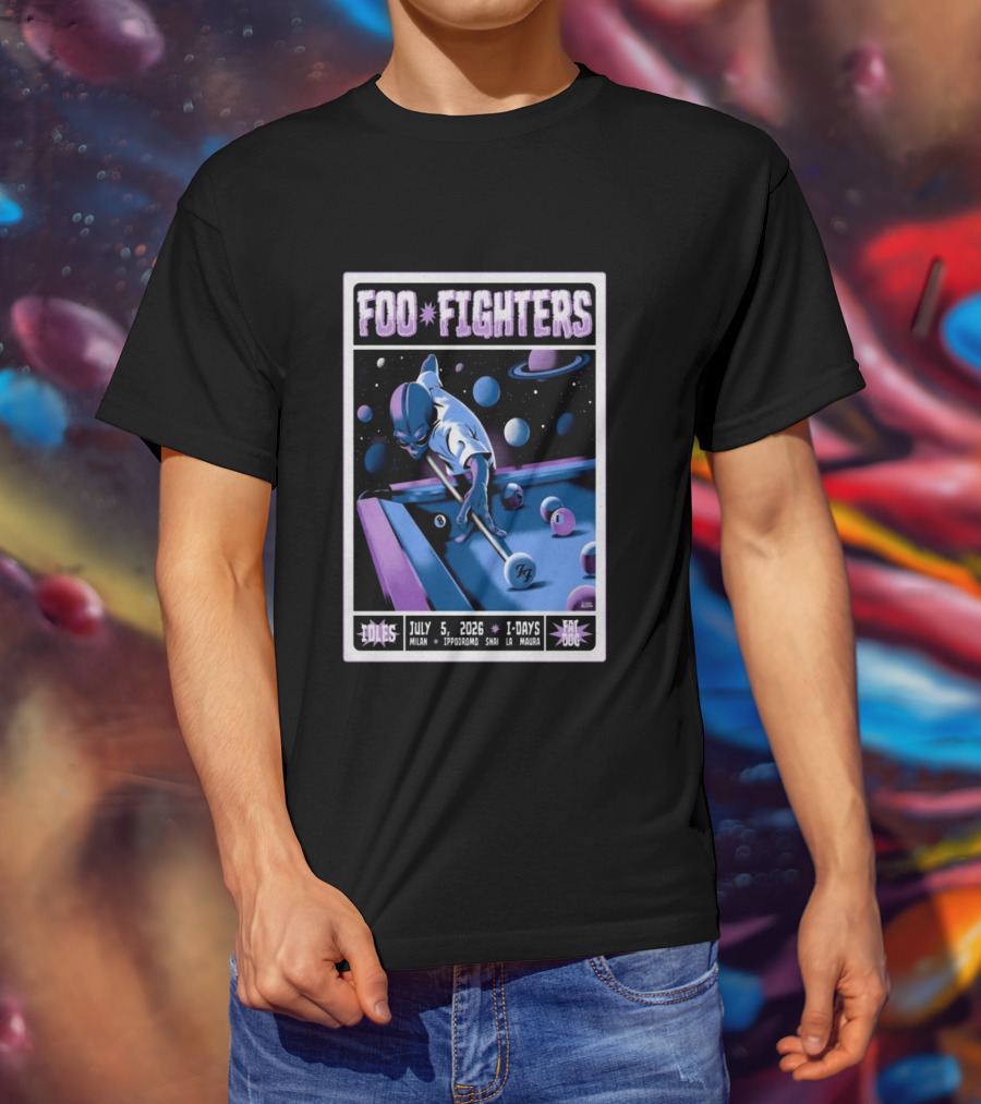 Foo Fighters July 5 2026 Milan Ippodromo Snai La Maura Tour I Days Alien Billiards T-Shirt