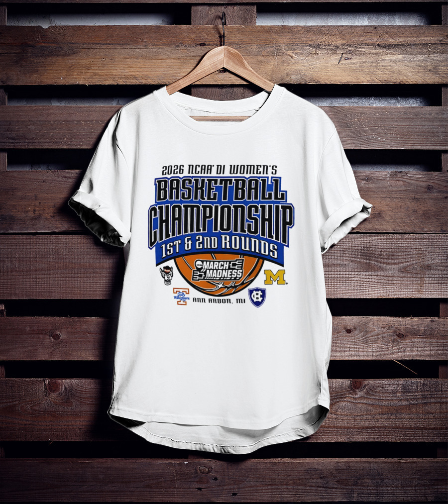 2026 NCAA DI Women's Basketball Championship March Madness 1st & 2nd Rounds Ann Arbor MI T-Shirt