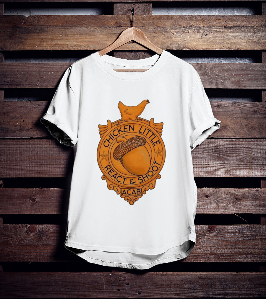 Chicken Little ACAB React & Shoot Acorn T-Shirt