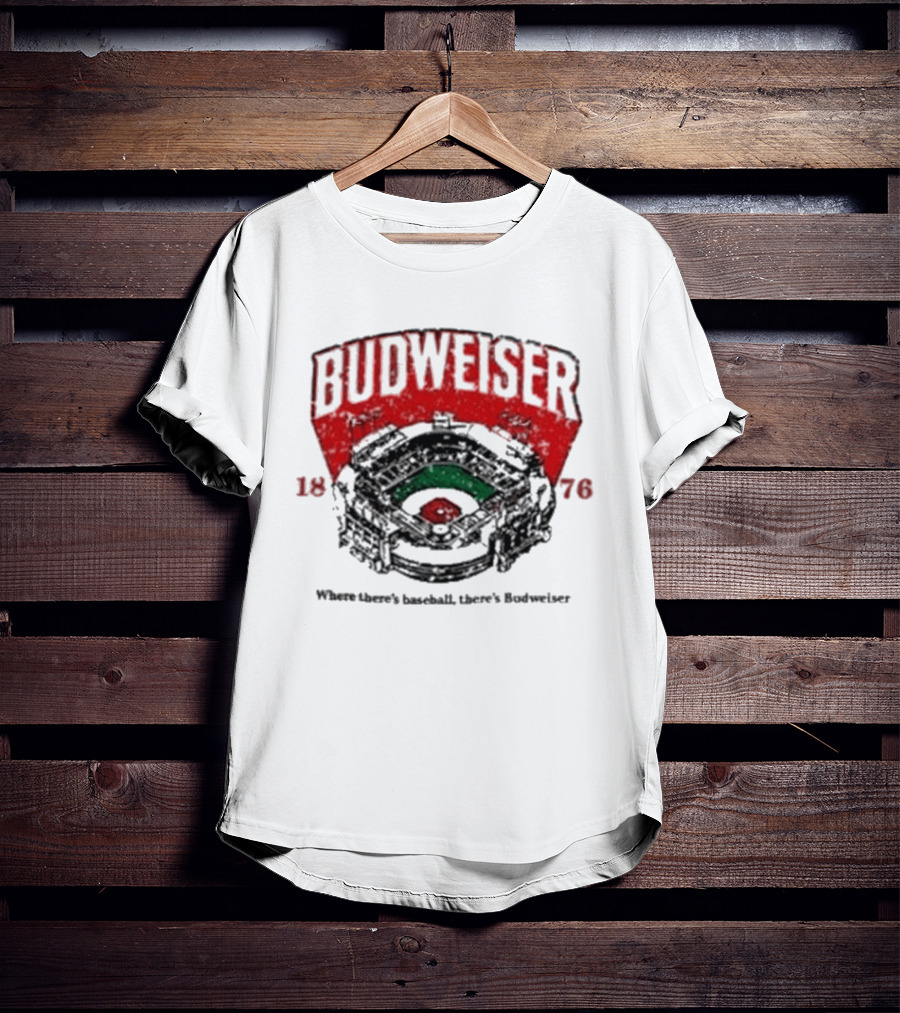 BUDWEISER 1876 Ballpark Where There's Baseball There's Budweiser T-Shirt