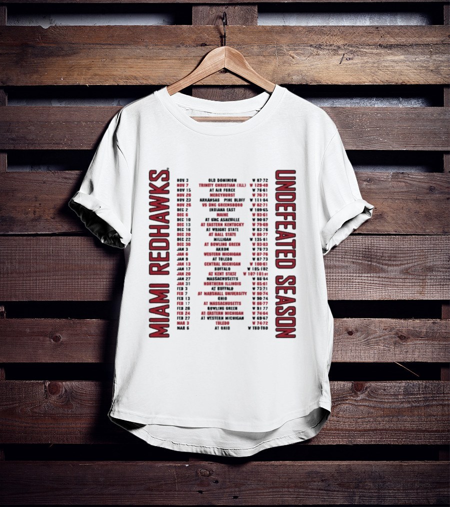 Miami RedHawks 2026 Men's Basketball Undefeated Season Schedule Historic Wins T-Shirt