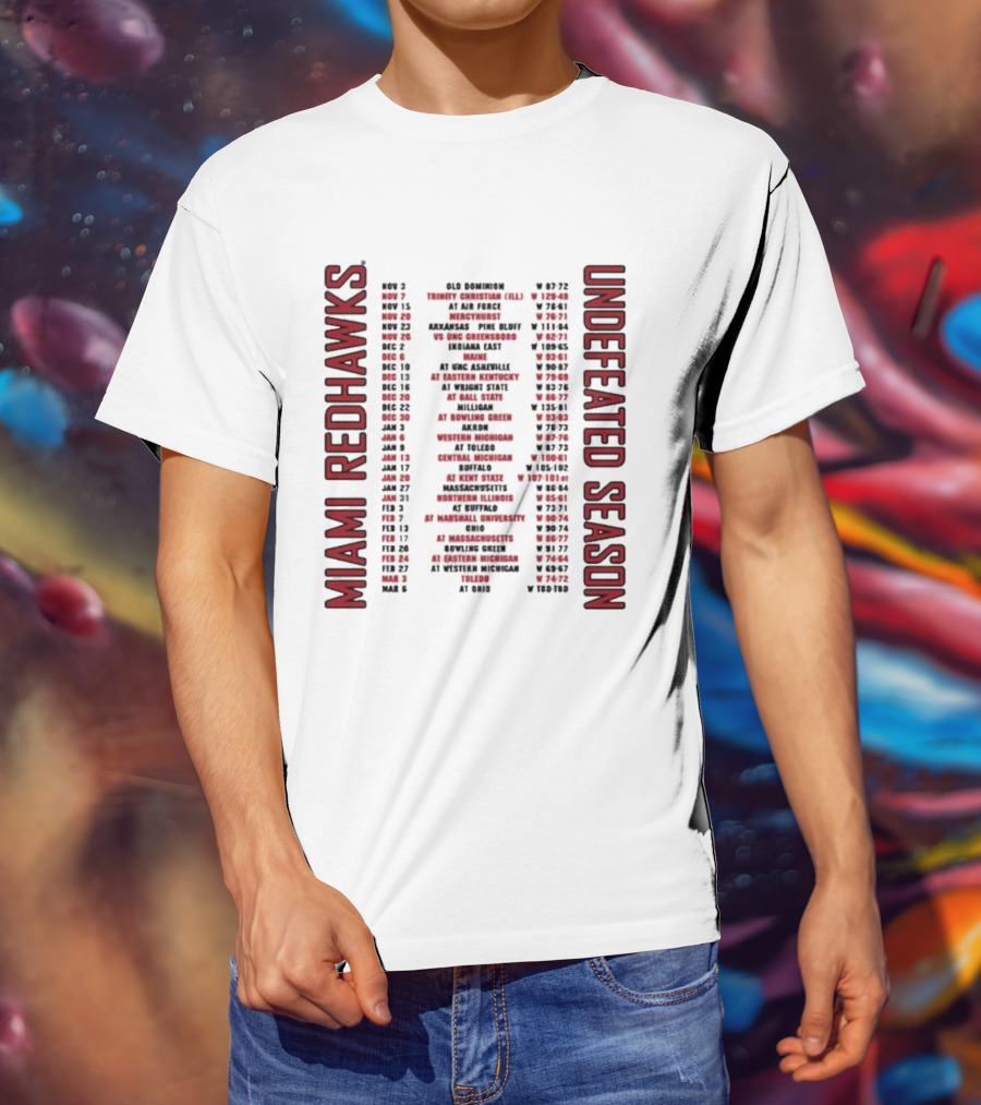 Miami RedHawks 2026 Men's Basketball Undefeated Season Schedule Historic Wins T-Shirt