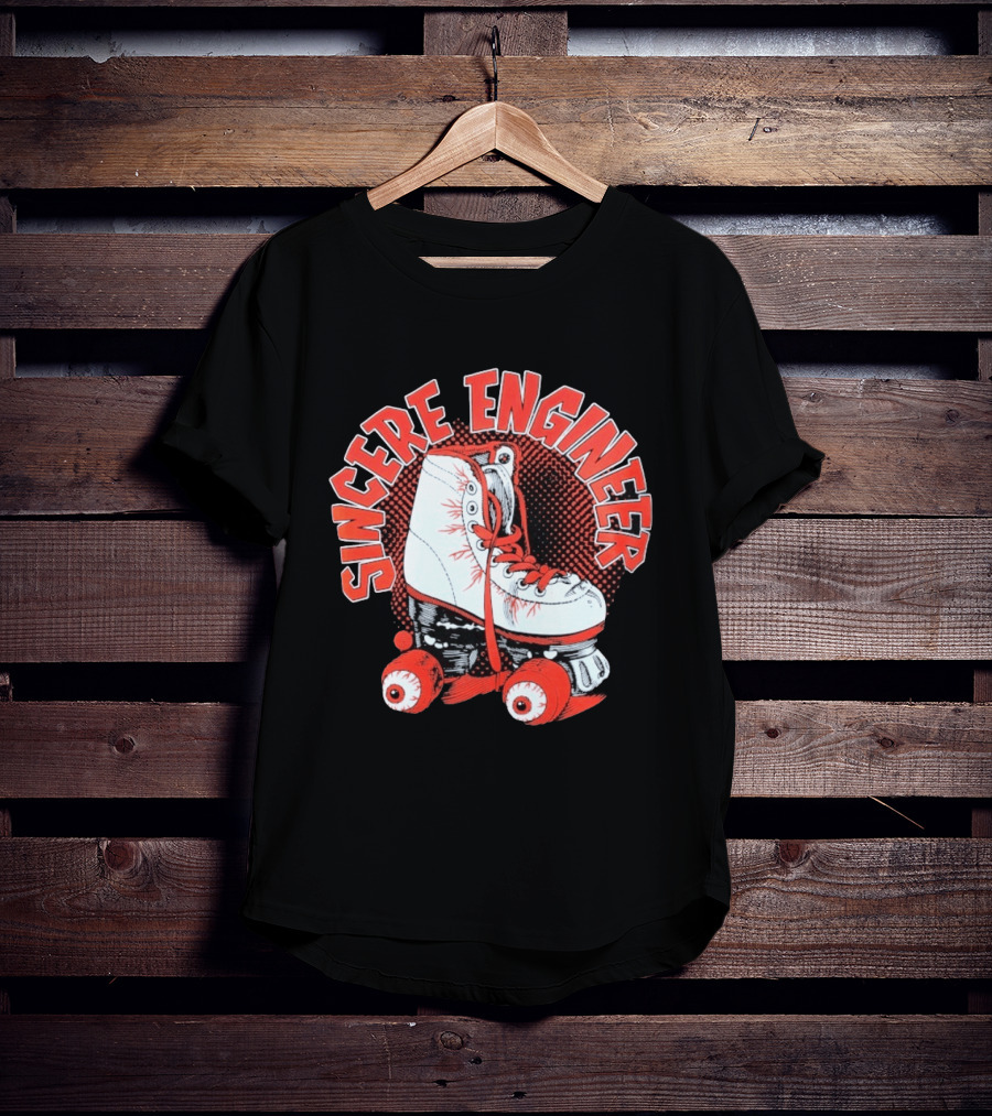 Sincere Engineer Roller Skate T-Shirt