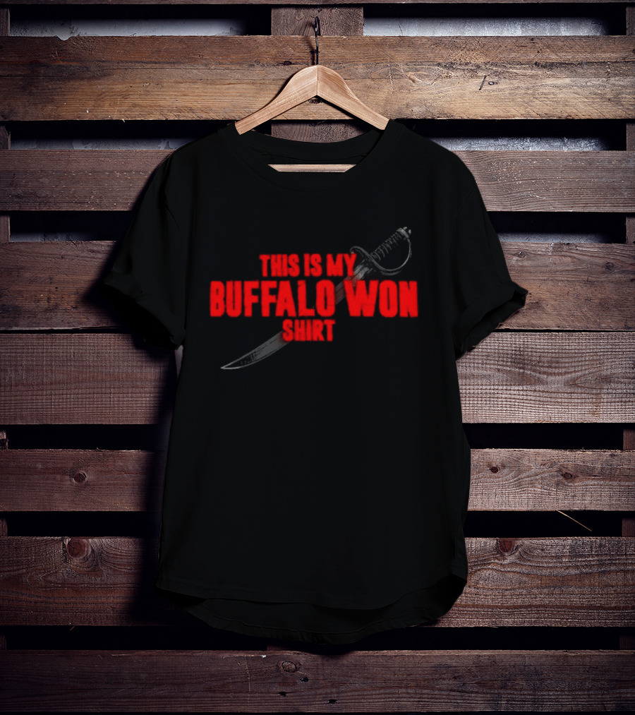 This Is My Buffalo Won T-Shirt