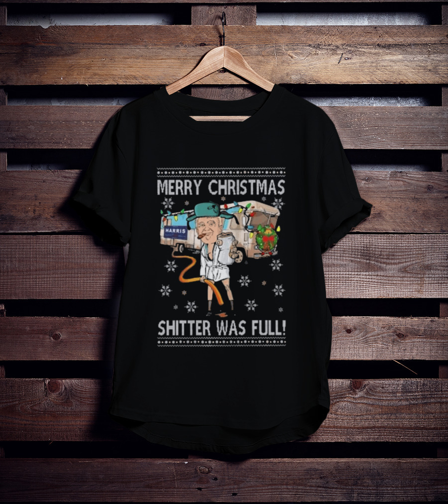Merry Christmas Shitter Was Full Holiday Humor Trump Harris T-Shirt