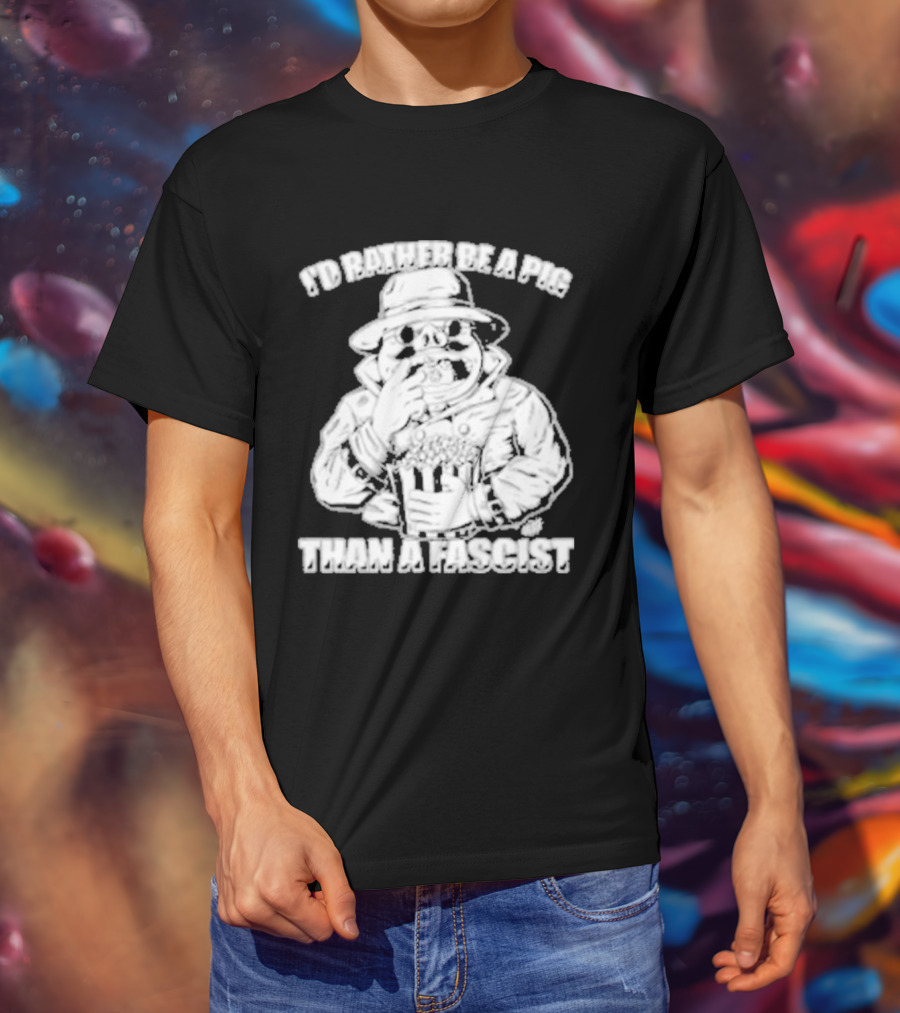 I'd Rather Be A Pig Than A Fascist Olafh Ace Porco Rosso Miyazaki T-Shirt