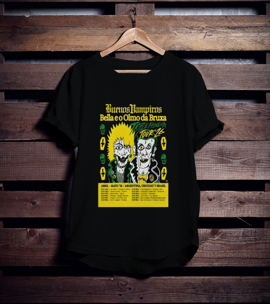 Buenos Vampiros Bella E O Olmo Da Bruxa Triple Frontera Tour '26 Abril Mayo Argentina Uruguay Brasil T-Shirt