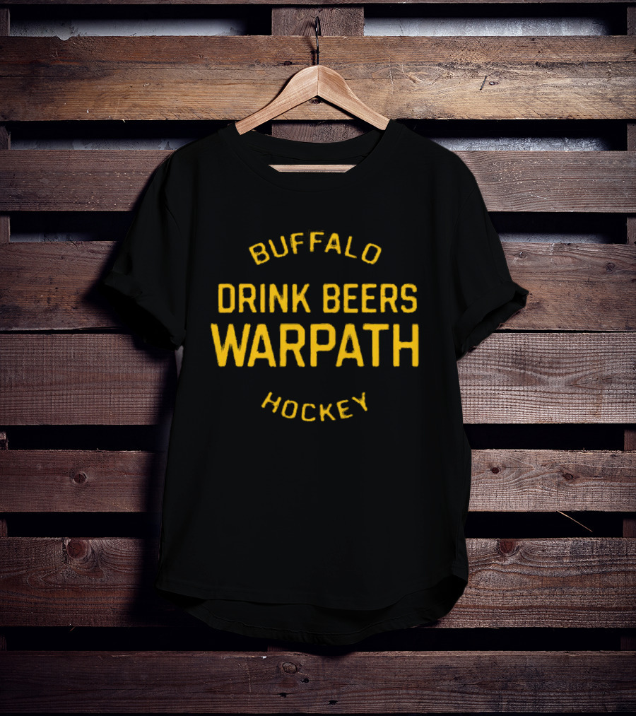 Buffalo Hockey Drink Beers Warpath T-Shirt