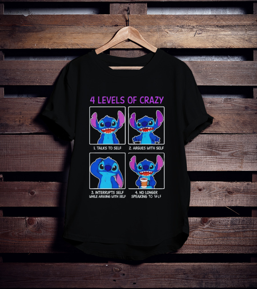 4 Levels Of Crazy Stitch Talks To Self Argues With Self Interrupts Self While Arguing T-Shirt