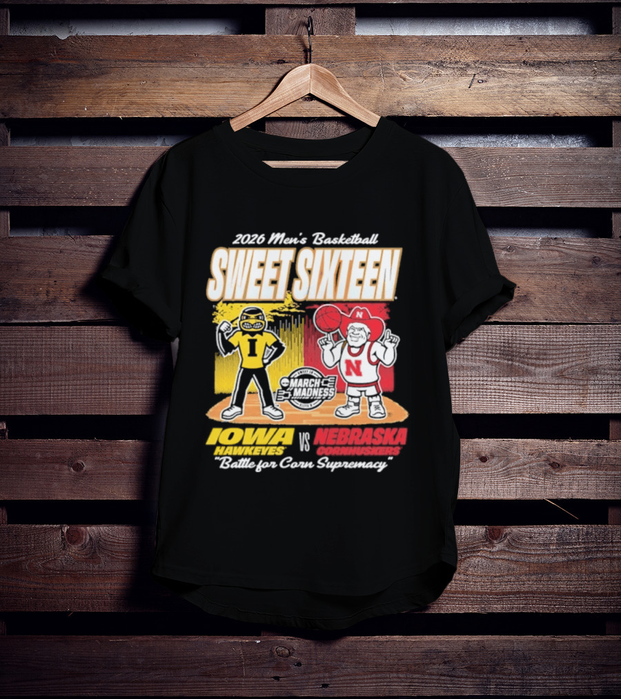 2026 NCAA Men's Basketball Sweet Sixteen Iowa Hawkeyes Vs Nebraska Cornhuskers Battle For Corn Supremacy T-Shirt