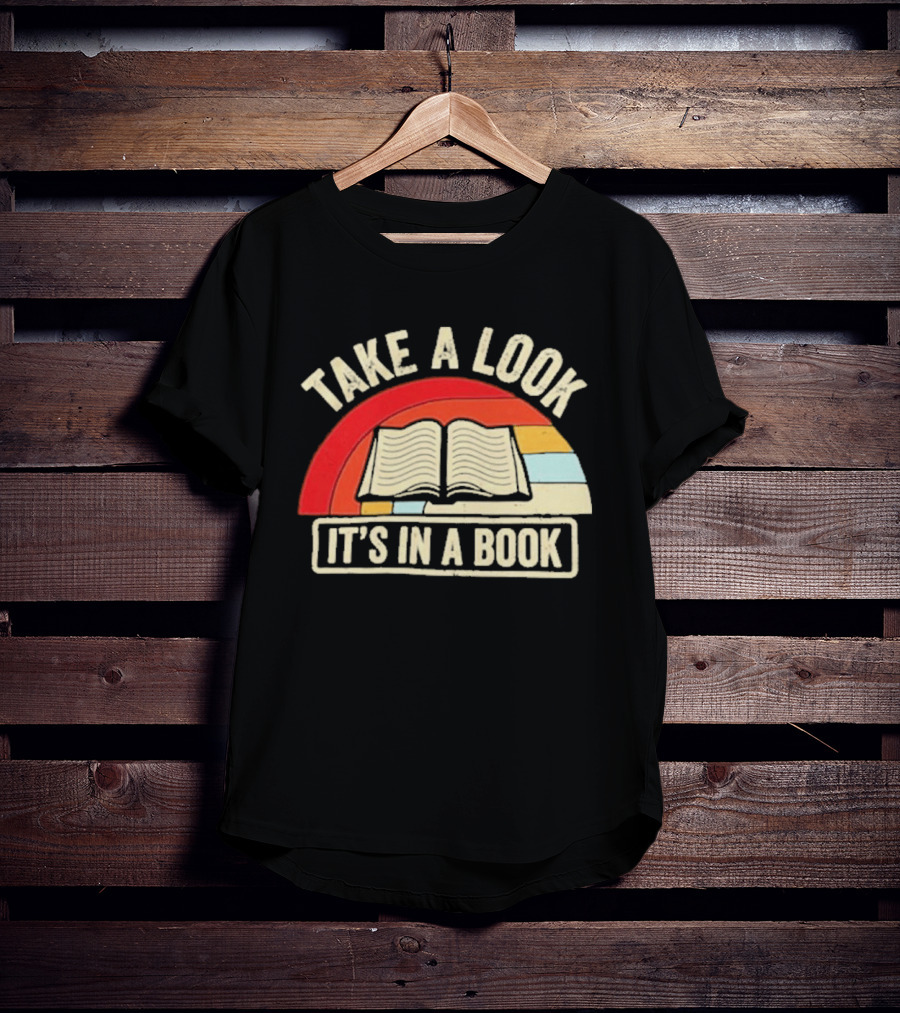 Take A Look It's In A Book Open Book And Rainbow T-Shirt