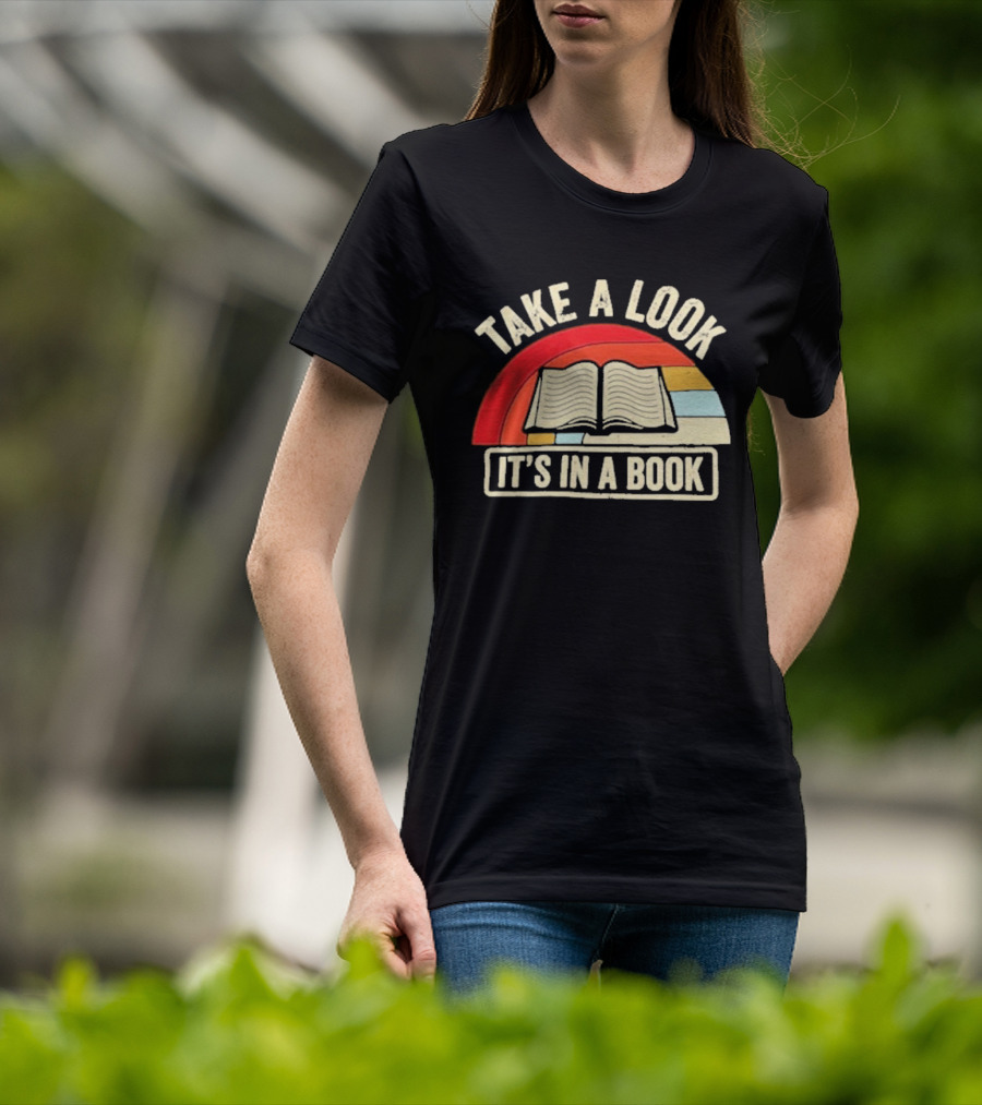 Take A Look It's In A Book Open Book And Rainbow T-Shirt