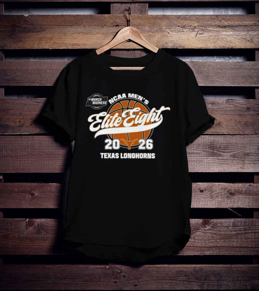 Texas Longhorns 2026 NCAA Men's Elite Eight Basketball Tournament March Madness T-Shirt