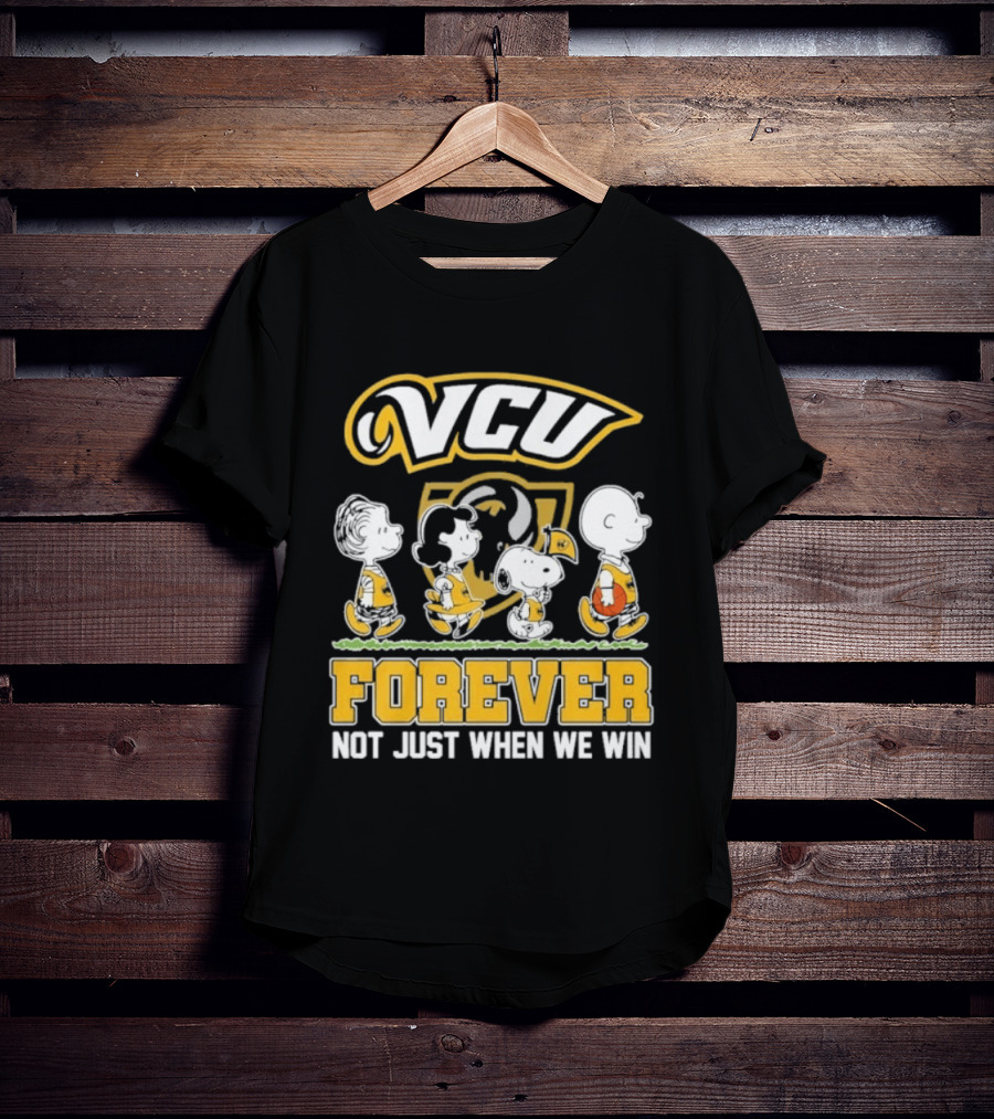 VCU Rams Peanuts Basketball Forever Not Just When We Win T-Shirt